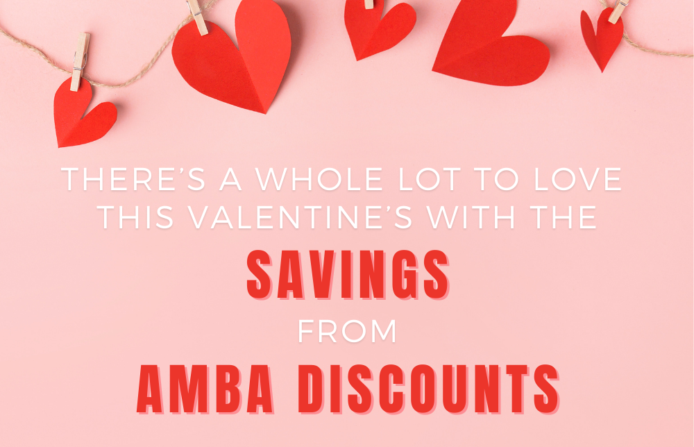 There’s a Whole Lot to Love This Valentine’s With the Savings at AMBA Discounts
