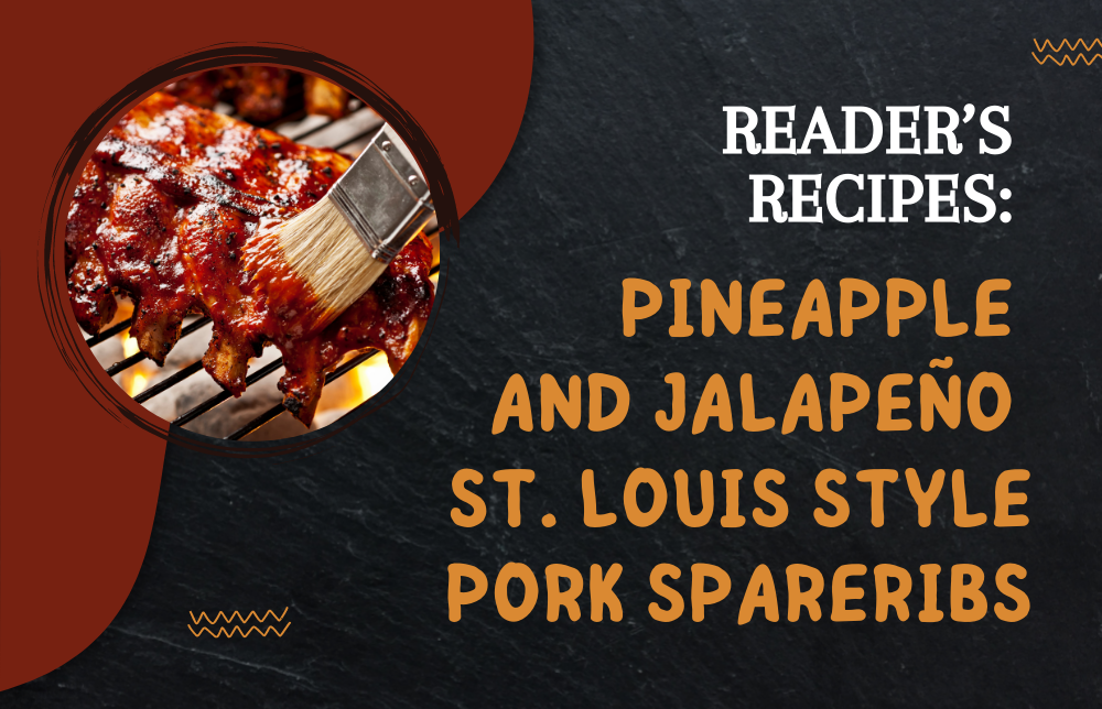 Reader’s Recipes: Pineapple and Jalapeño St. Louis Style Pork Spareribs Image