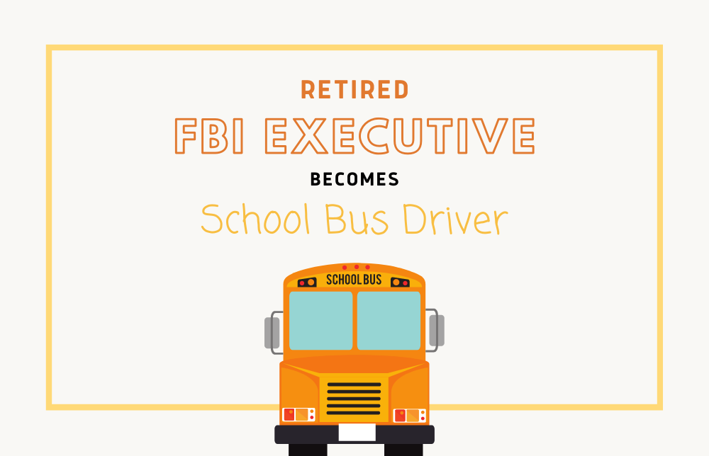 Retired FBI Executive Assistant Director Becomes School Bus Driver Image
